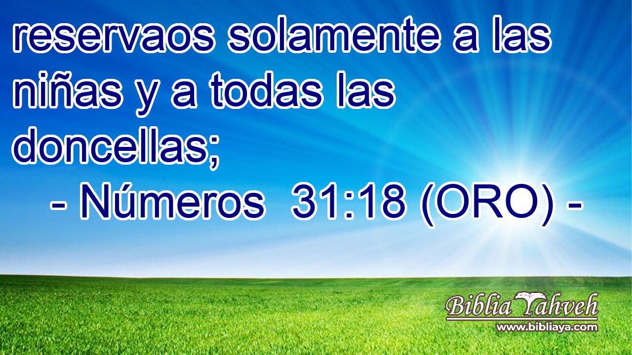  reservaos solamente a las niñas y a todas las doncellas; 