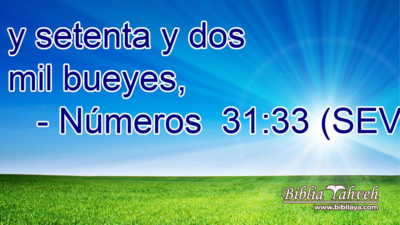 y setenta y dos mil bueyes,