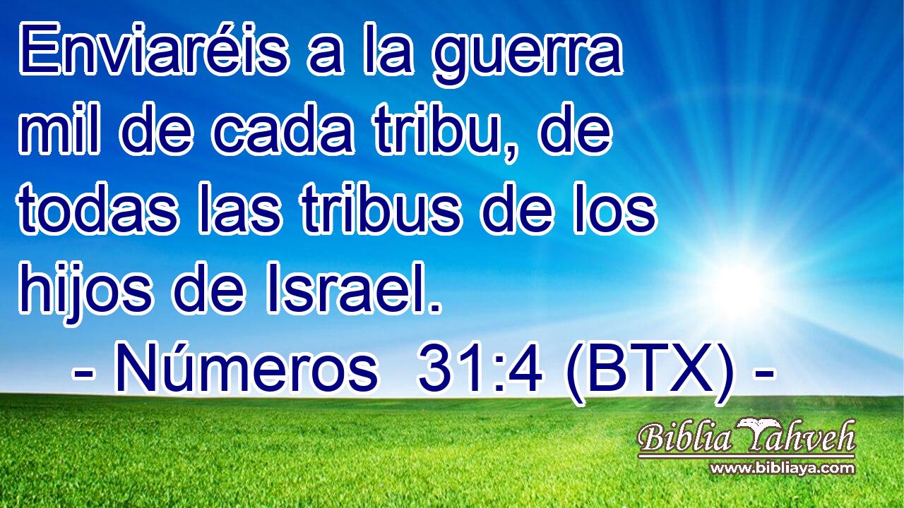 Enviaréis a la guerra mil de cada tribu, de todas las tribus de los hijos de Israel.