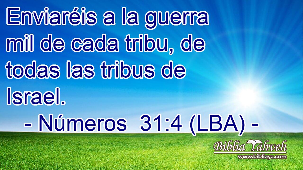 Enviaréis a la guerra mil de cada tribu, de todas las tribus de Israel.