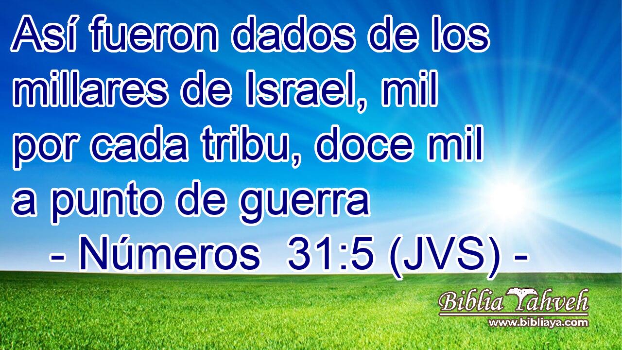 Así fueron dados de los millares de Israel, mil por cada tribu, doce mil a punto de guerra