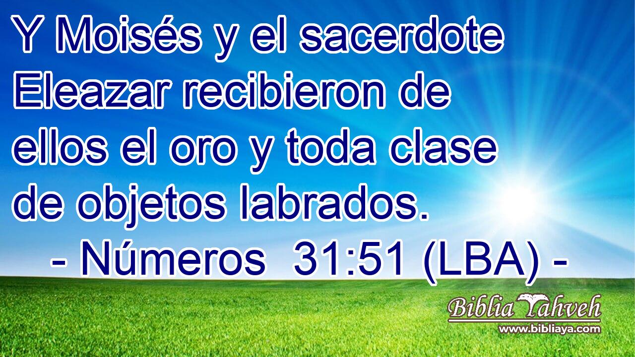 Y Moisés y el sacerdote Eleazar recibieron de ellos el oro y toda clase de objetos labrados.