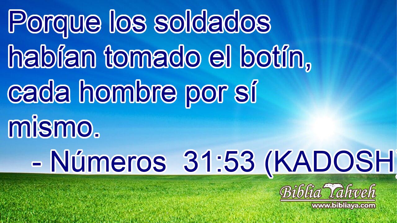  Porque los soldados habían tomado el botín, cada hombre por sí mismo. 