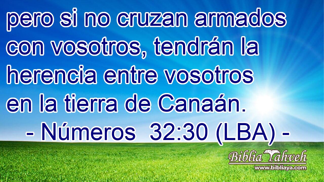 pero si no cruzan armados con vosotros, tendrán la herencia entre vosotros en la tierra de Canaán.