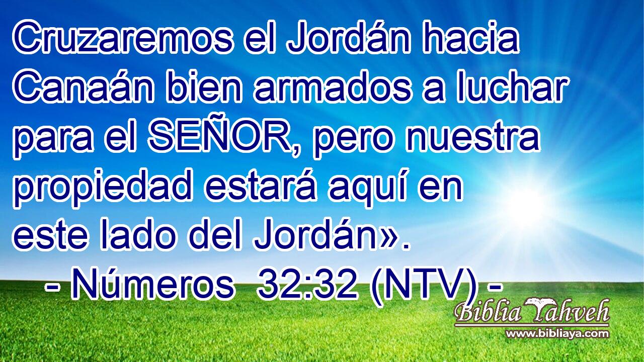 Cruzaremos el Jordán hacia Canaán bien armados a luchar para el SEÑOR, pero nuestra propiedad estará aquí en este lado del Jordán».