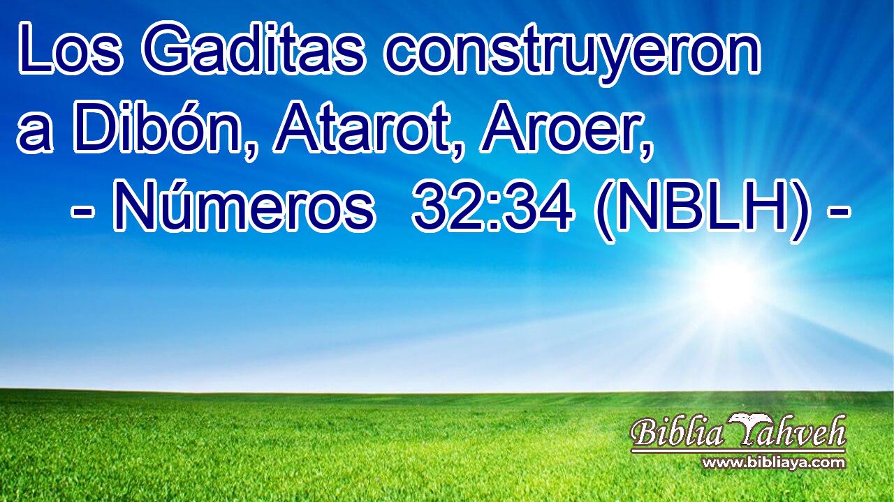  Los Gaditas construyeron a Dibón, Atarot, Aroer, 
