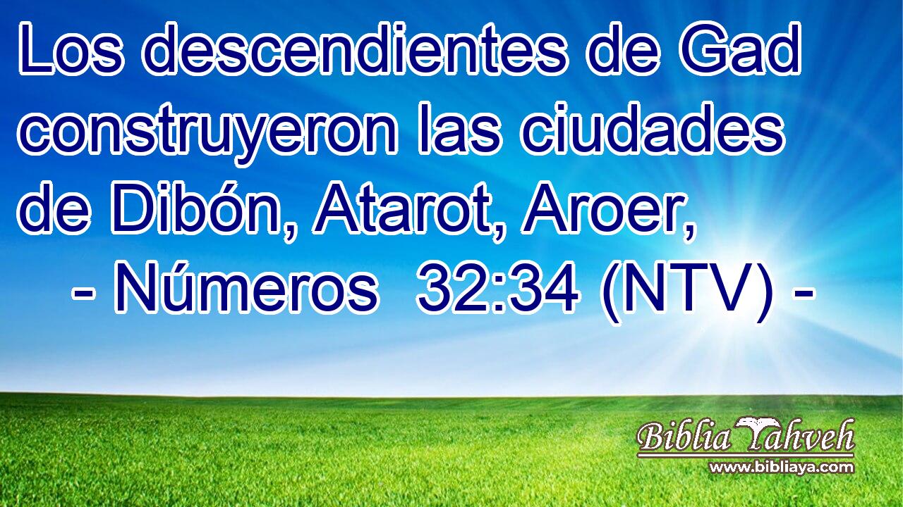 Los descendientes de Gad construyeron las ciudades de Dibón, Atarot, Aroer,