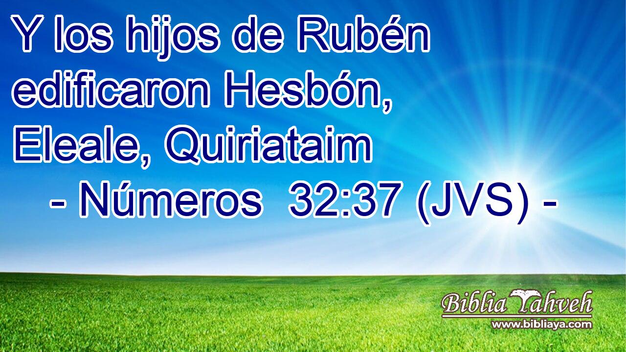 Y los hijos de Rubén edificaron Hesbón, Eleale, Quiriataim