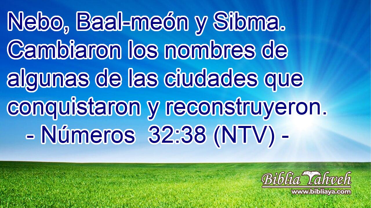 Nebo, Baal-meón y Sibma. Cambiaron los nombres de algunas de las ciudades que conquistaron y reconstruyeron.