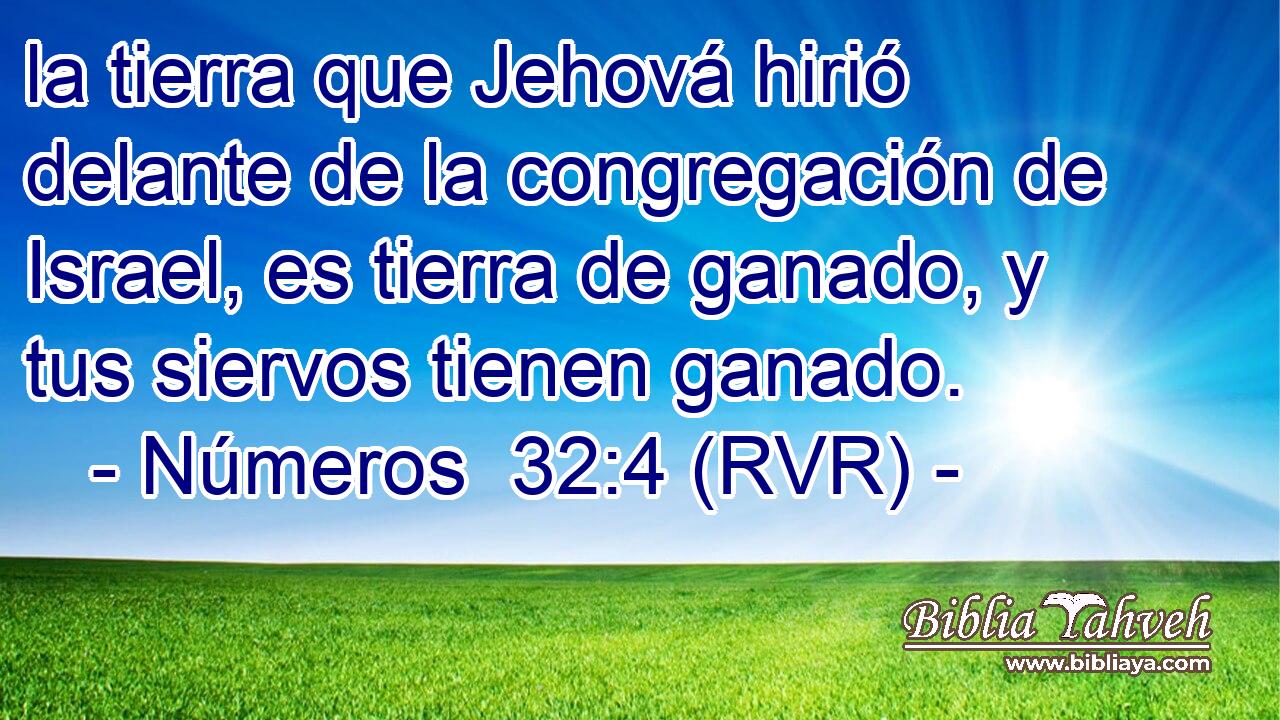 la tierra que Jehová hirió delante de la congregación de Israel, es tierra de ganado, y tus siervos tienen ganado.