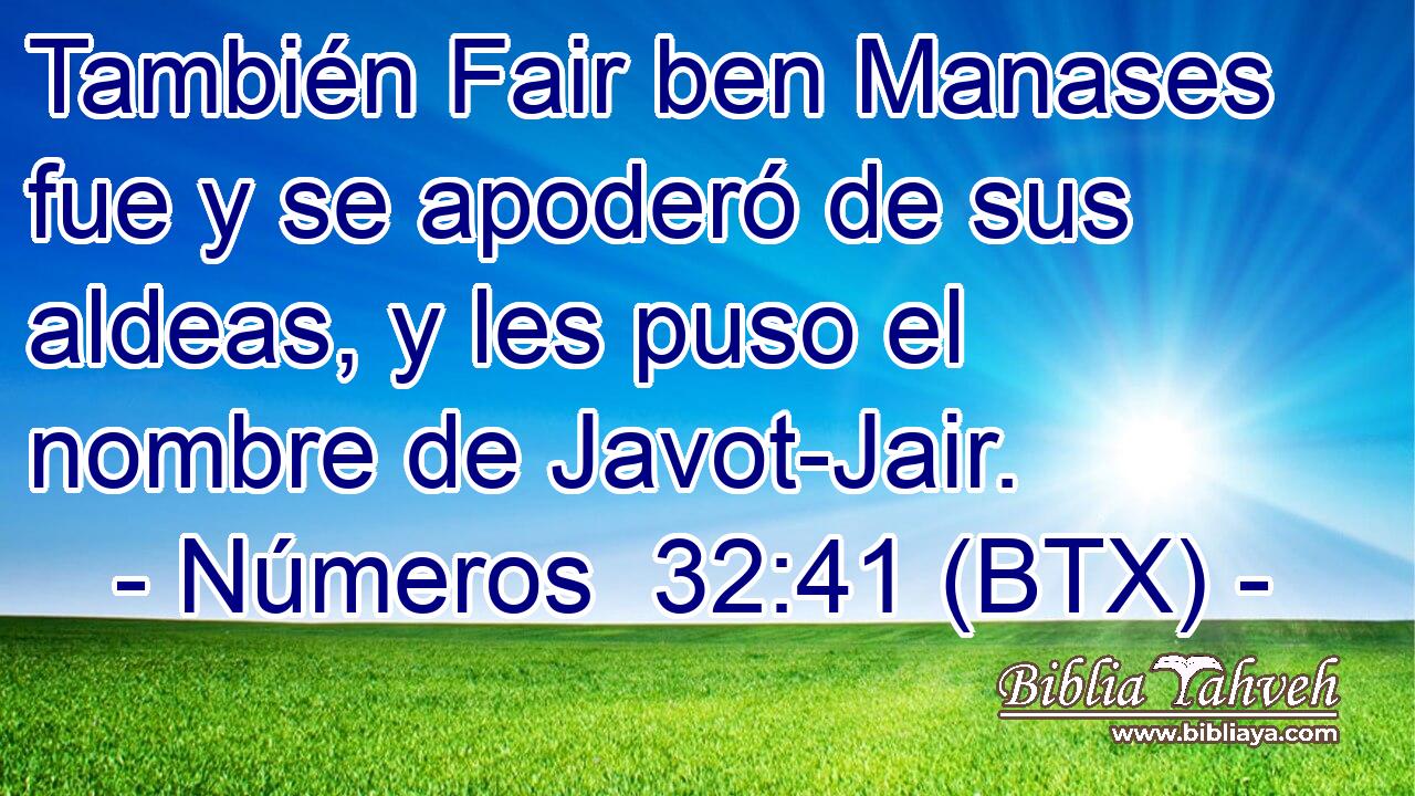 También Fair ben Manases fue y se apoderó de sus aldeas, y les puso el nombre de Javot-Jair.