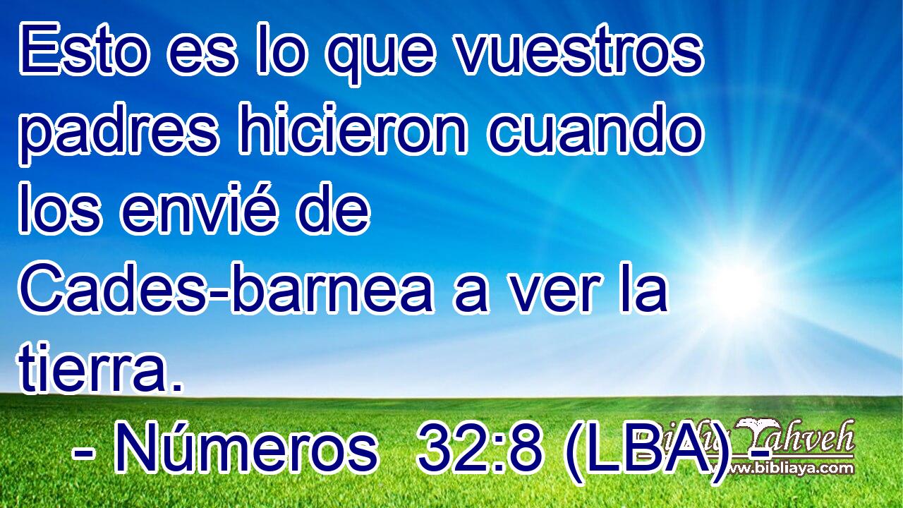 Esto es lo que vuestros padres hicieron cuando los envié de Cades-barnea a ver la tierra.