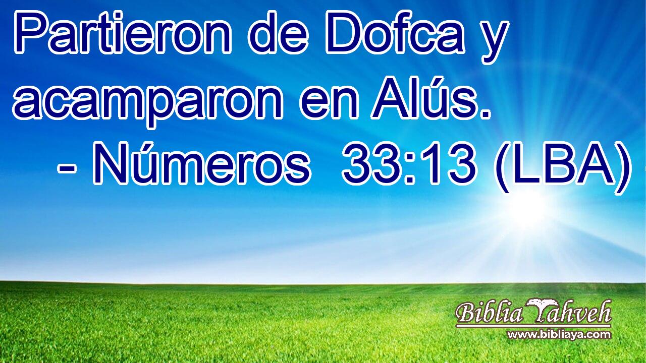 Partieron de Dofca y acamparon en Alús.