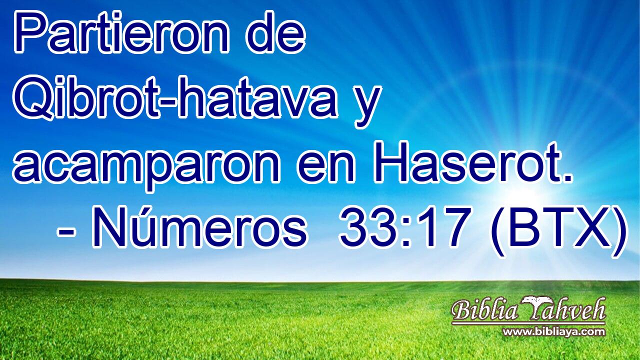 Partieron de Qibrot-hatava y acamparon en Haserot.
