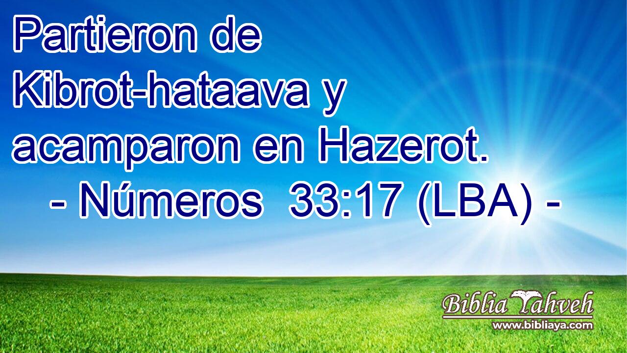 Partieron de Kibrot-hataava y acamparon en Hazerot.