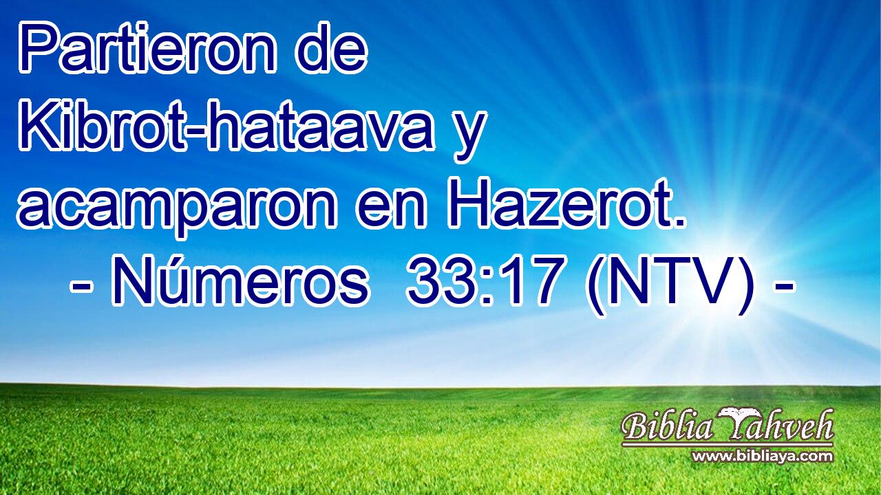 Partieron de Kibrot-hataava y acamparon en Hazerot.