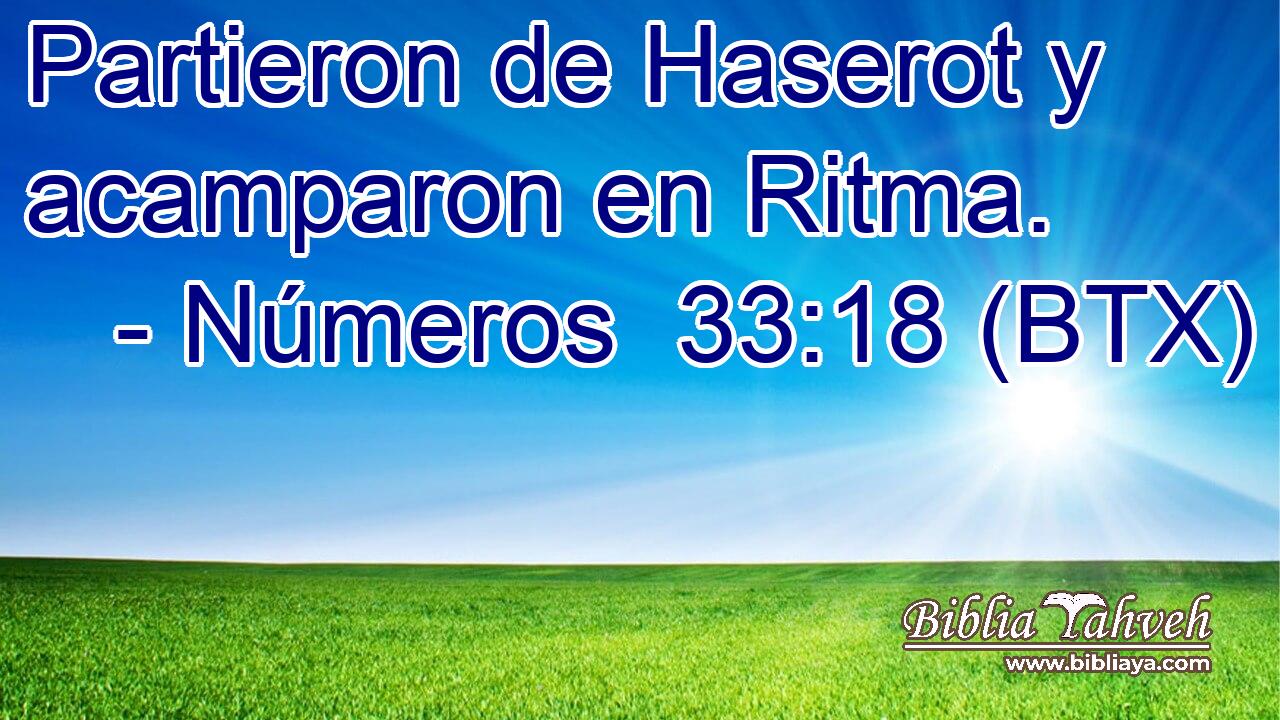 Partieron de Haserot y acamparon en Ritma.