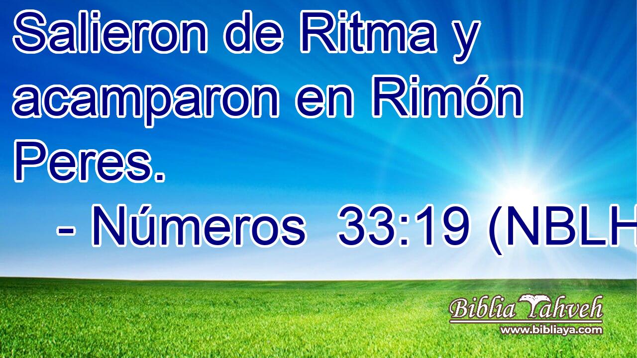  Salieron de Ritma y acamparon en Rimón Peres. 
