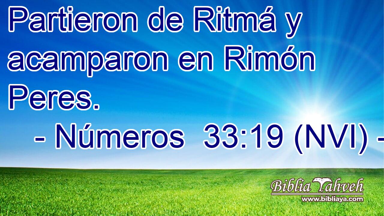  Partieron de Ritmá y acamparon en Rimón Peres. 