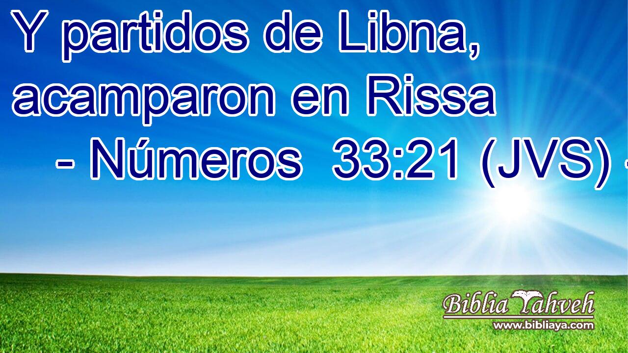 Y partidos de Libna, acamparon en Rissa