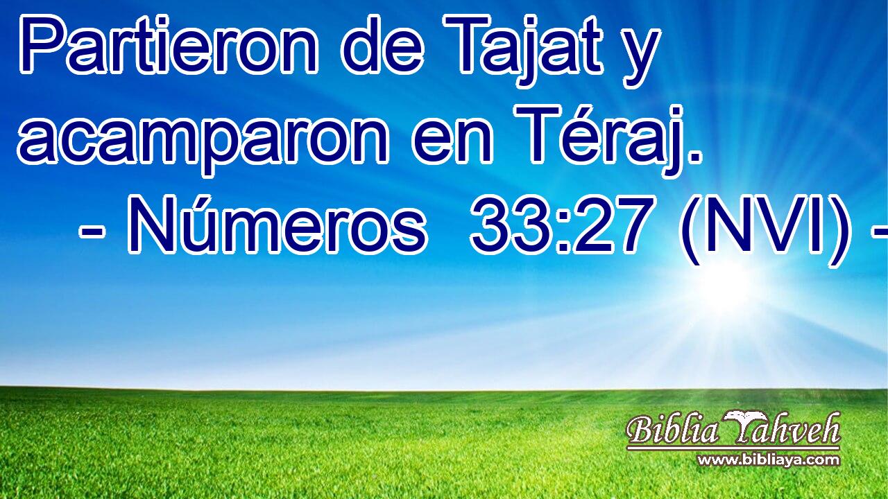  Partieron de Tajat y acamparon en Téraj. 