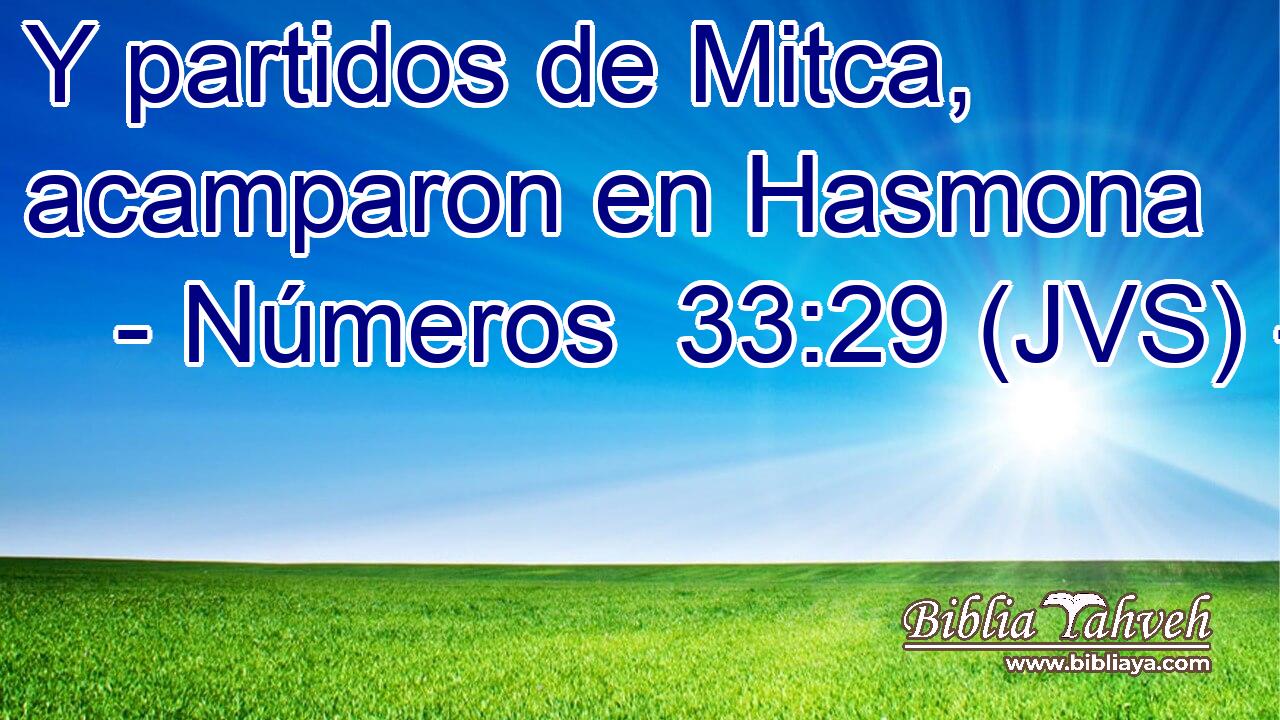 Y partidos de Mitca, acamparon en Hasmona