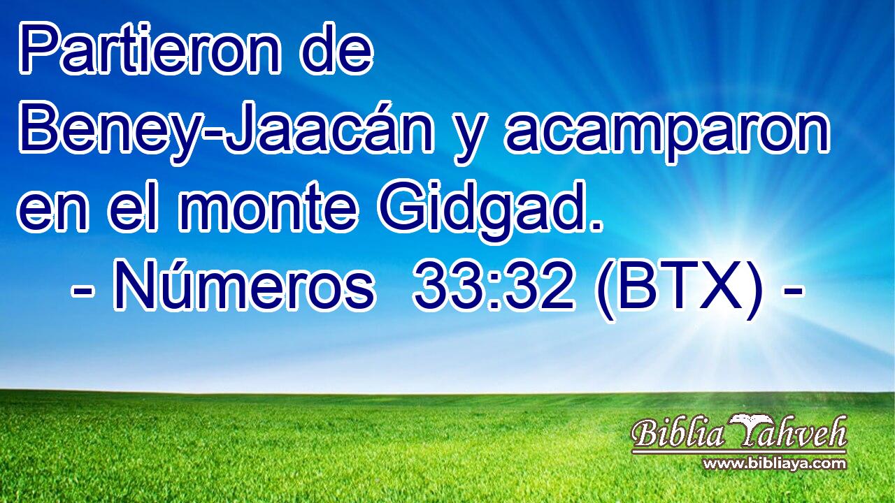 Partieron de Beney-Jaacán y acamparon en el monte Gidgad.