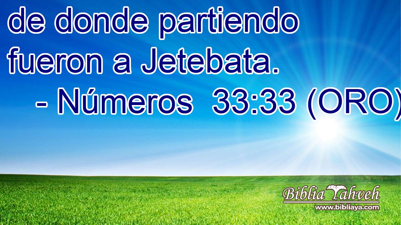  de donde partiendo fueron a Jetebata. 