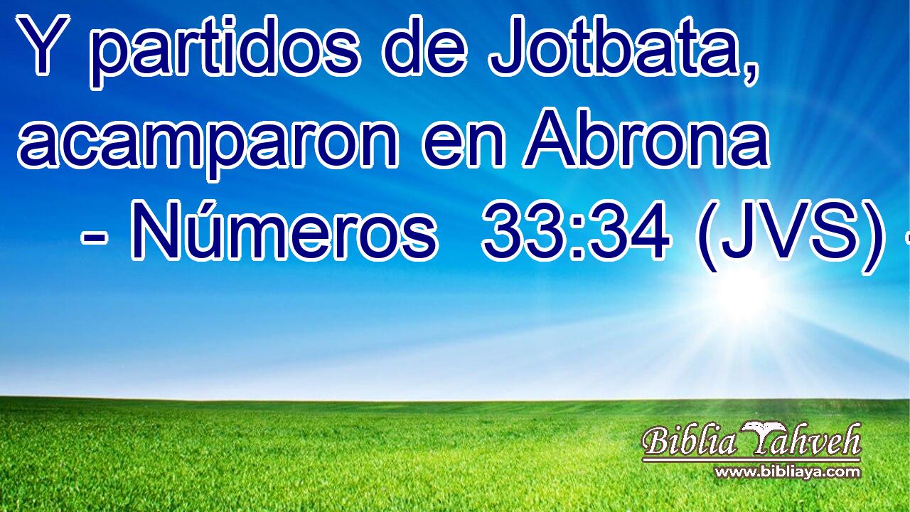 Y partidos de Jotbata, acamparon en Abrona