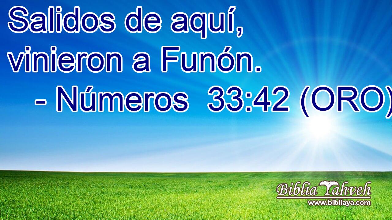  Salidos de aquí, vinieron a Funón. 