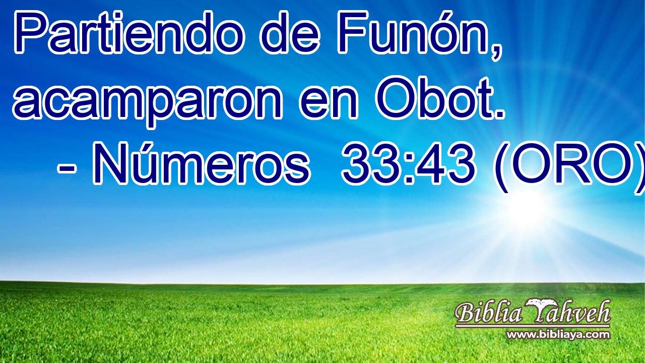  Partiendo de Funón, acamparon en Obot. 
