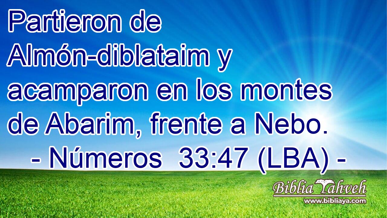 Partieron de Almón-diblataim y acamparon en los montes de Abarim, frente a Nebo.