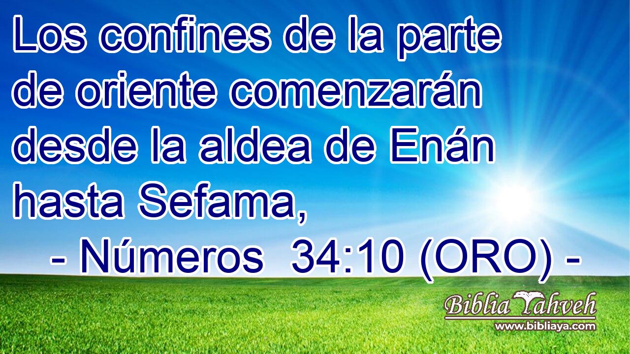  Los confines de la parte de oriente comenzarán desde la aldea de Enán hasta Sefama, 