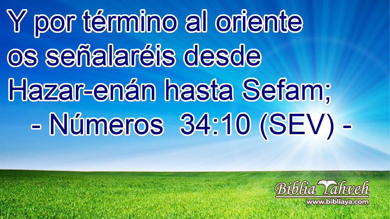Y por término al oriente os señalaréis desde Hazar-enán hasta Sefam;