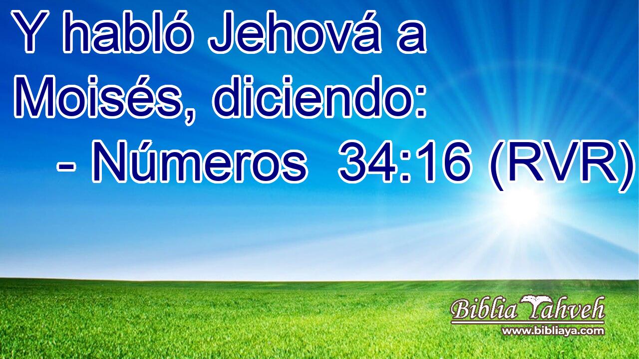 Y habló Jehová a Moisés, diciendo: