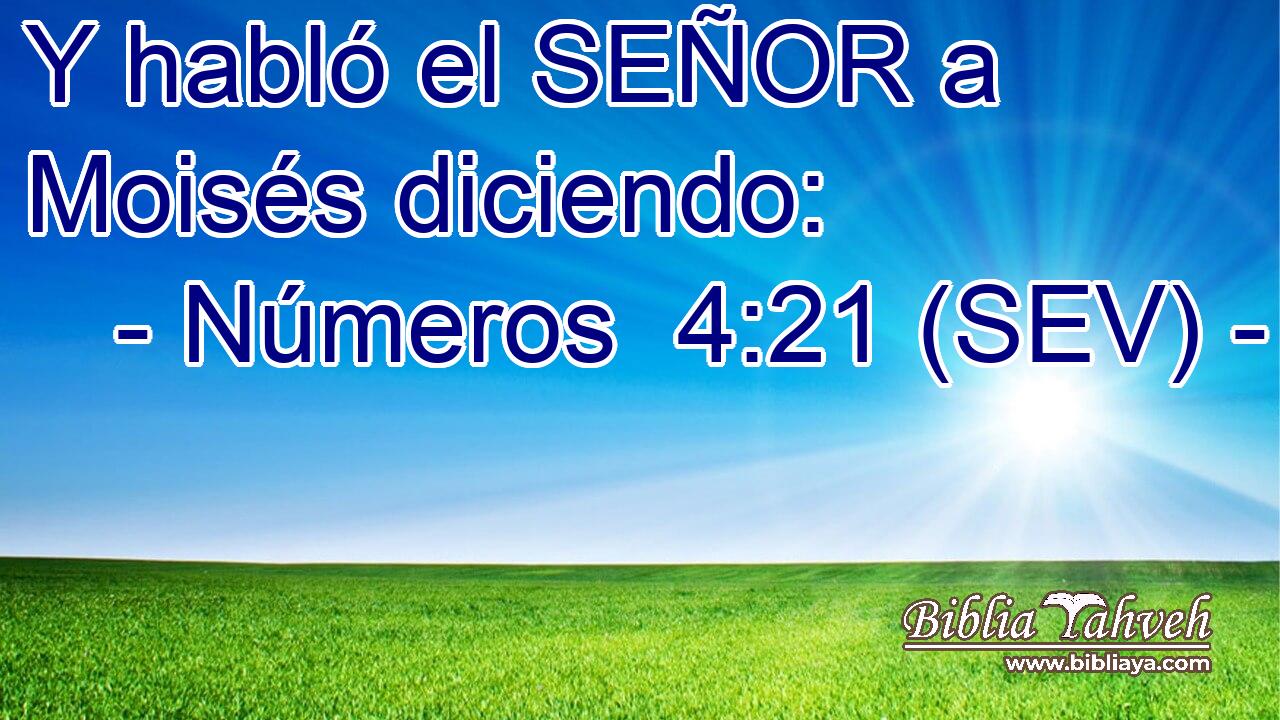Y habló el SEÑOR a Moisés diciendo: