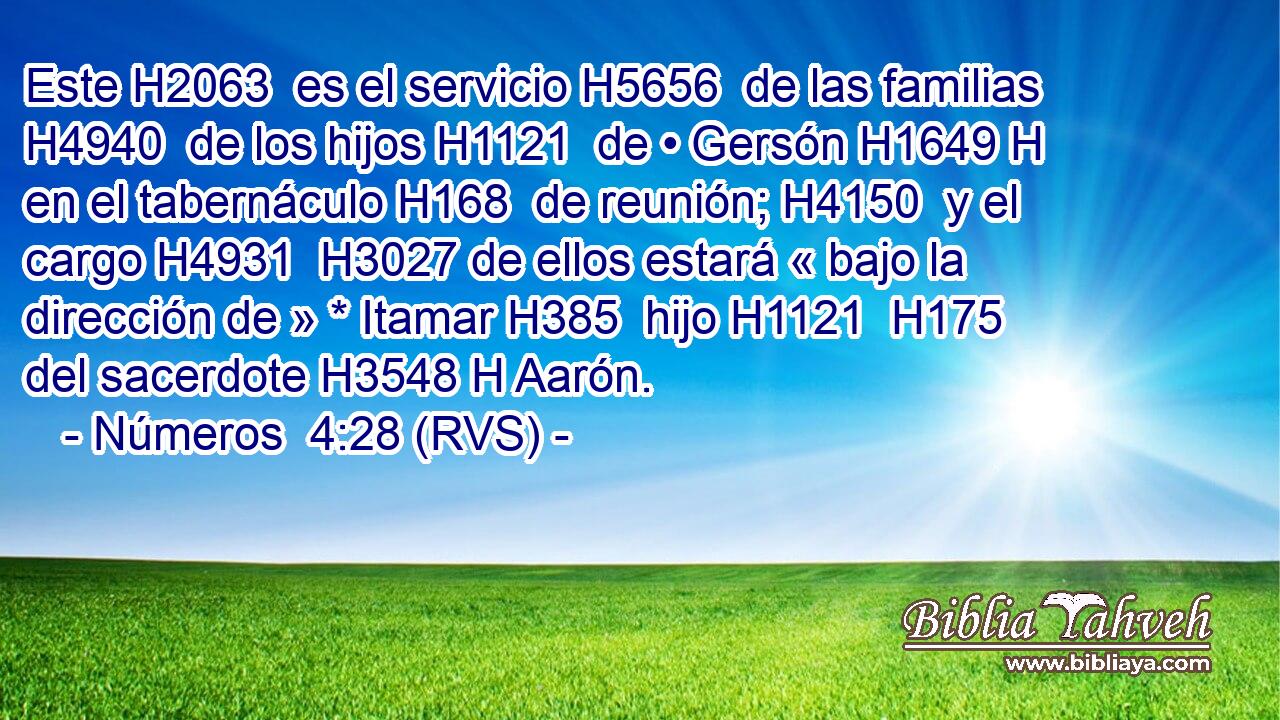 Este H2063  es el servicio H5656  de las familias H4940  de los hijos H1121  de • Gersón H1649 H en el tabernáculo H168  de reunión; H4150  y el cargo H4931  H3027 de ellos estará « bajo la dirección de » * Itamar H385  hijo H1121  H175 del sacerdote H3548 H Aarón. 
