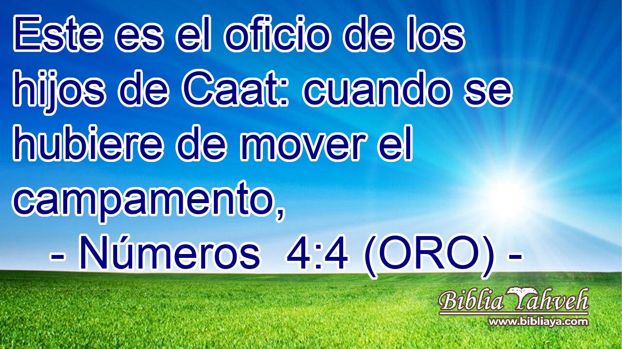  Este es el oficio de los hijos de Caat: cuando se hubiere de mover el campamento, 