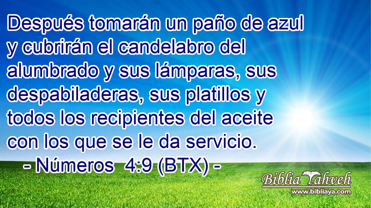 Después tomarán un paño de azul y cubrirán el candelabro del alumbrado y sus lámparas, sus despabiladeras, sus platillos y todos los recipientes del aceite con los que se le da servicio.