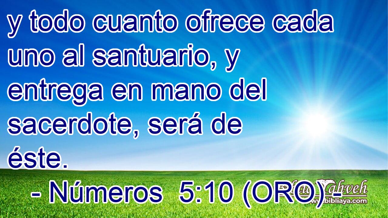  y todo cuanto ofrece cada uno al santuario, y entrega en mano del sacerdote, será de éste. 