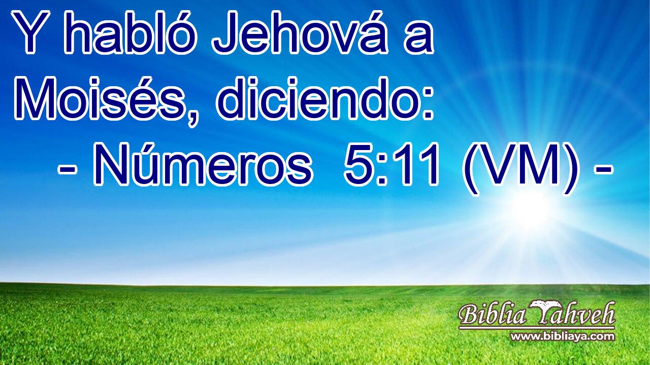  Y habló Jehová a Moisés, diciendo: 