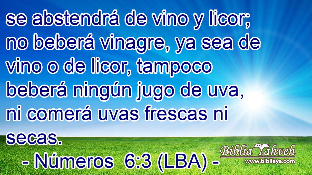 se abstendrá de vino y licor; no beberá vinagre, ya sea de vino o de licor, tampoco beberá ningún jugo de uva, ni comerá uvas frescas ni secas.