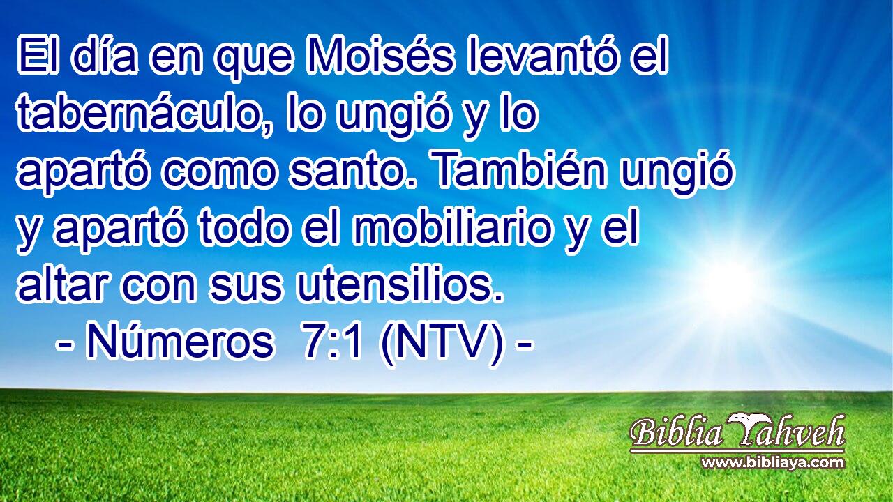 El día en que Moisés levantó el tabernáculo, lo ungió y lo apartó como santo. También ungió y apartó todo el mobiliario y el altar con sus utensilios.