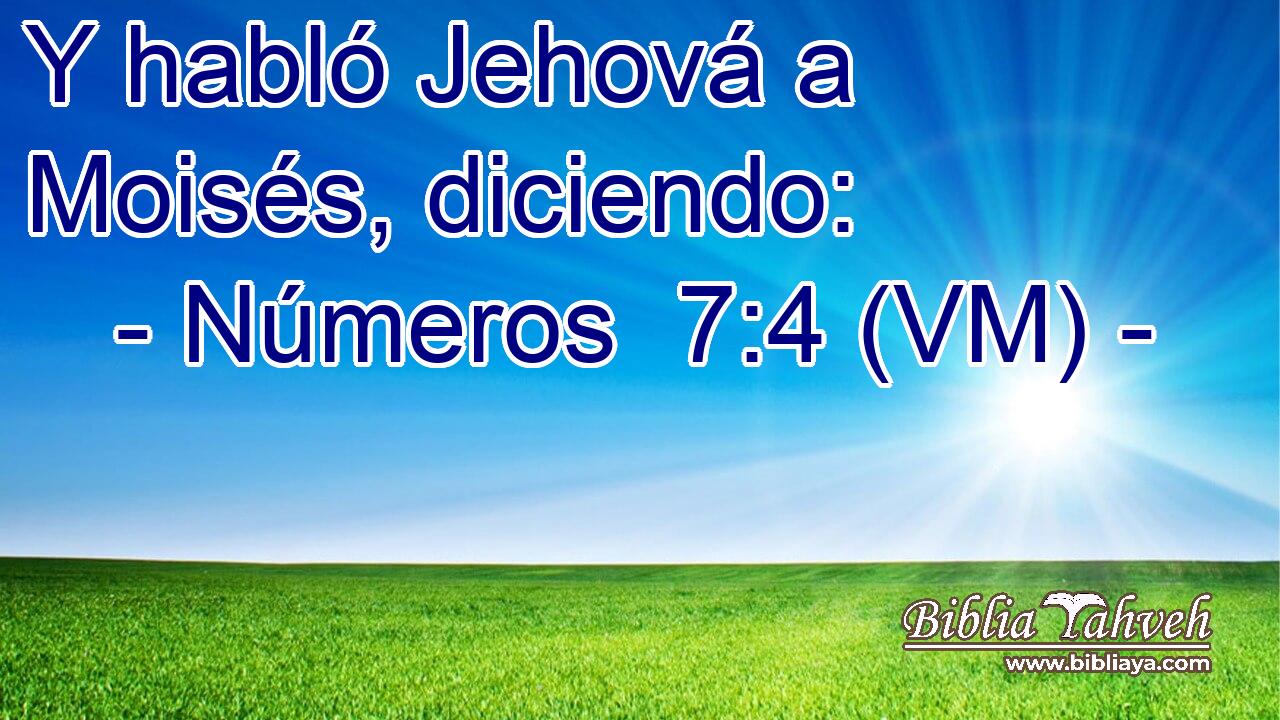  Y habló Jehová a Moisés, diciendo: 