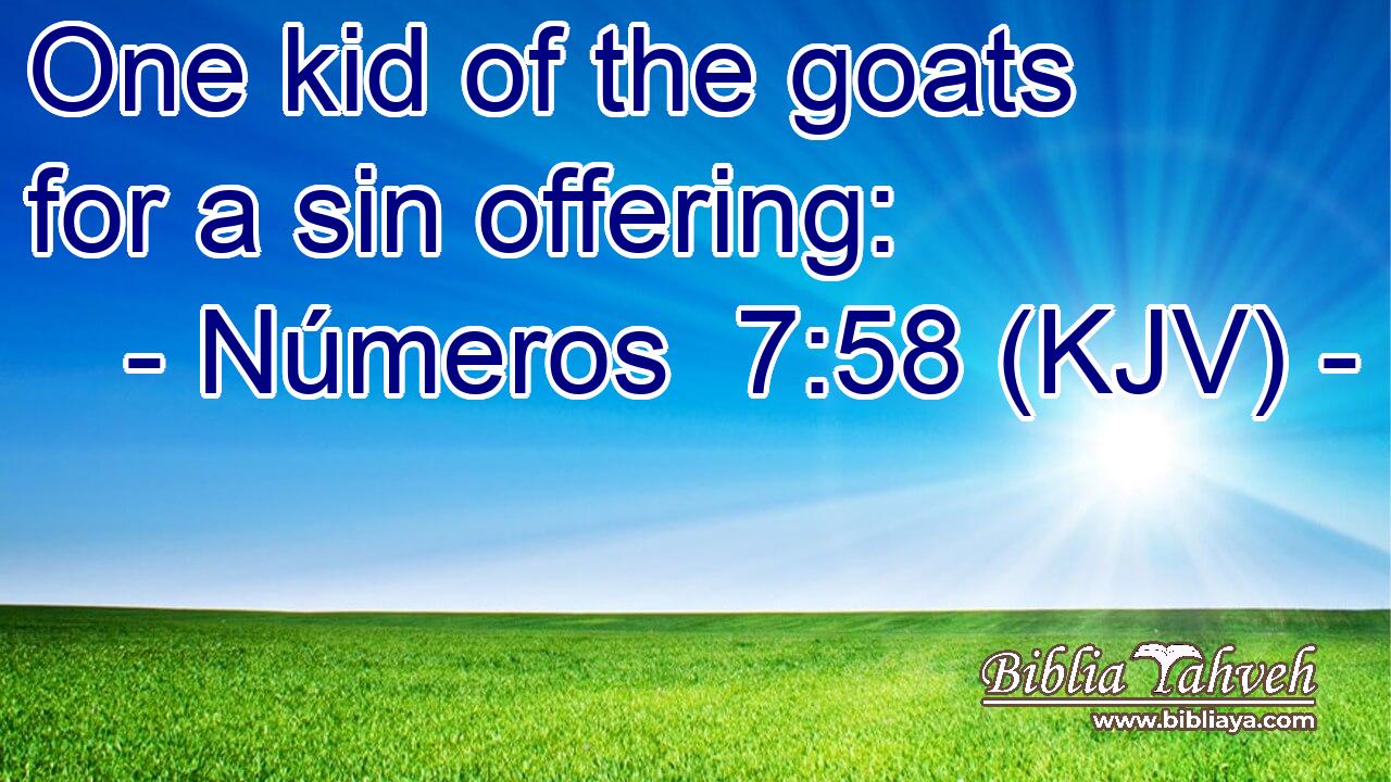 One kid of the goats for a sin offering: