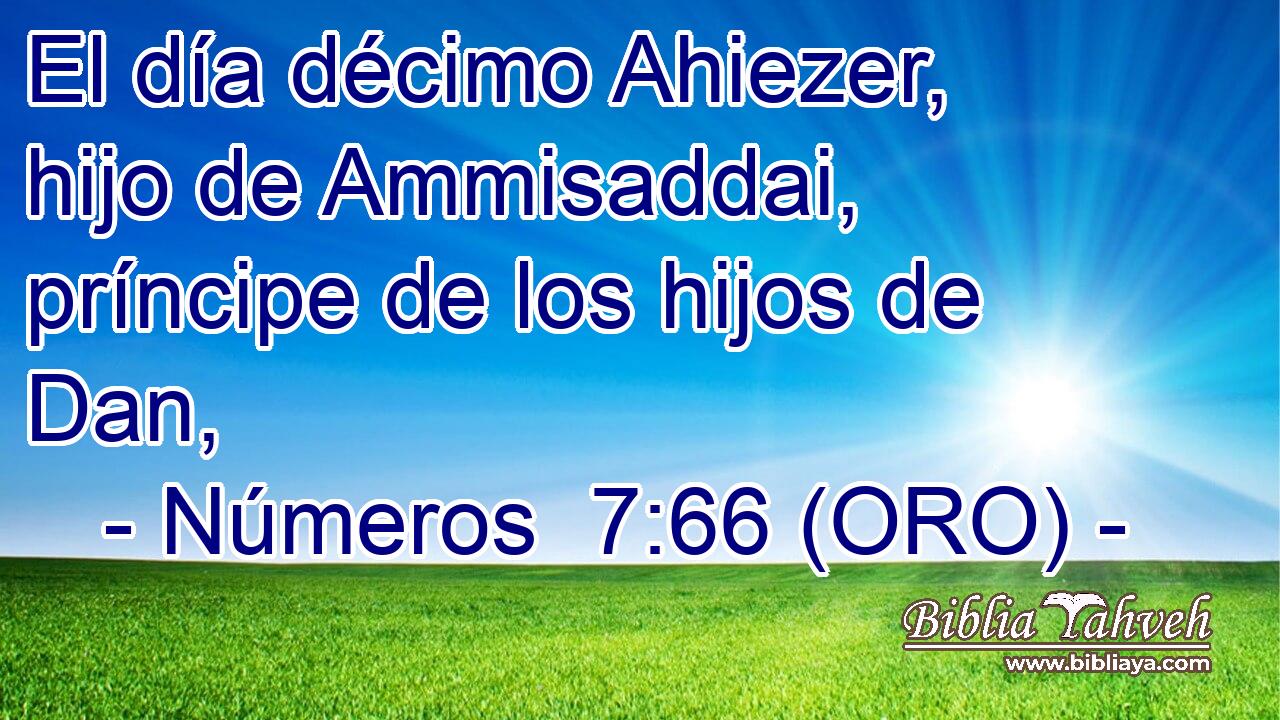  El día décimo Ahiezer, hijo de Ammisaddai, príncipe de los hijos de Dan, 
