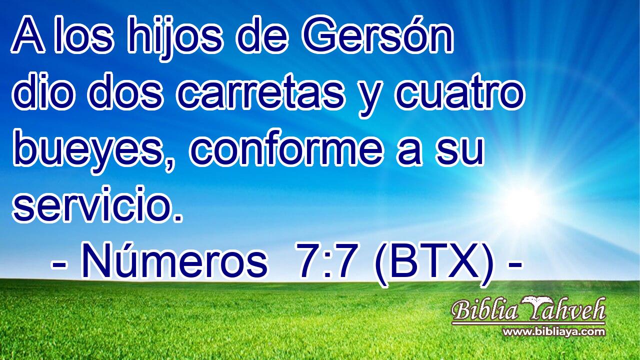 A los hijos de Gersón dio dos carretas y cuatro bueyes, conforme a su servicio.