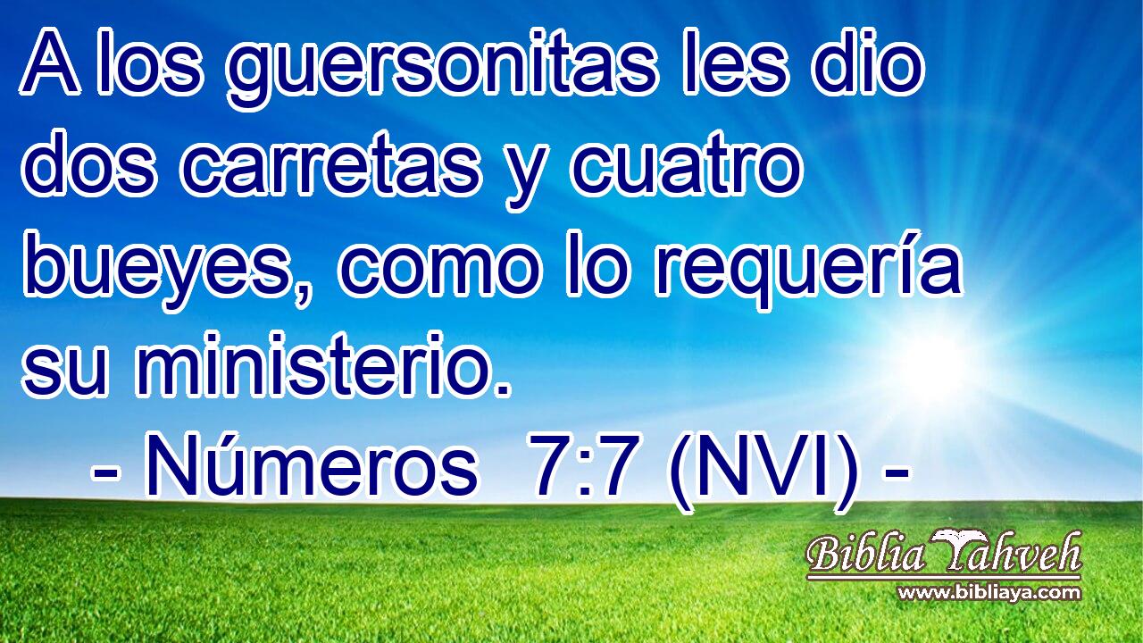  A los guersonitas les dio dos carretas y cuatro bueyes, como lo requería su ministerio. 