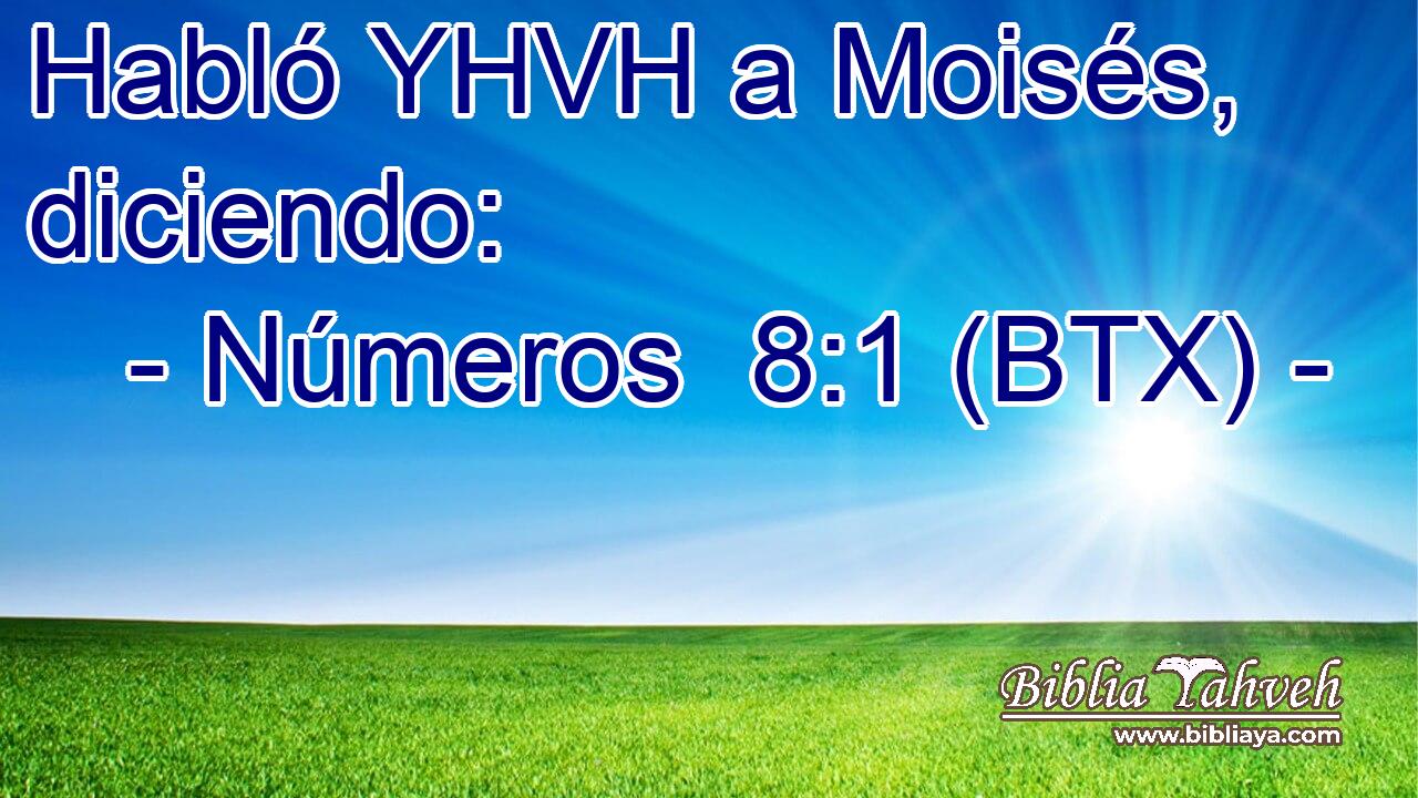 Habló YHVH a Moisés, diciendo: