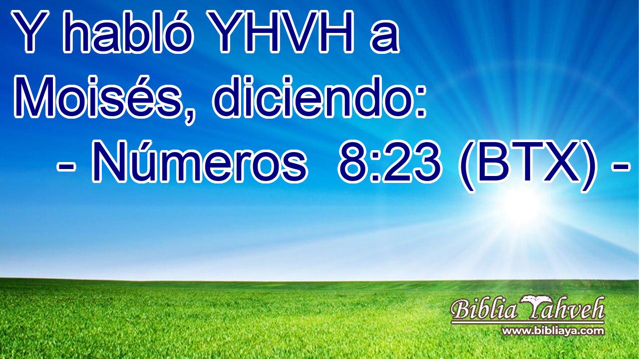 Y habló YHVH a Moisés, diciendo: